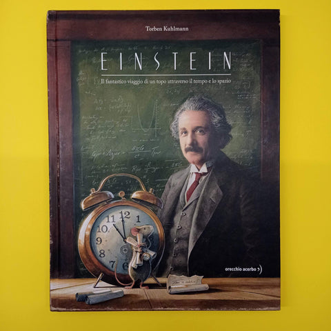 Einstein. Il fantastico viaggio di un topo attraverso il tempo e lo spazio