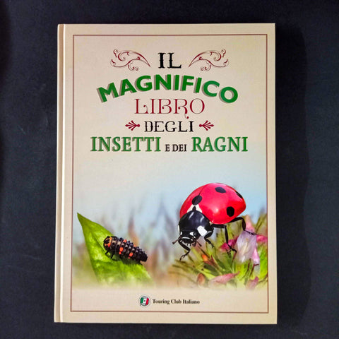 Il magnifico libro degli insetti e dei ragni