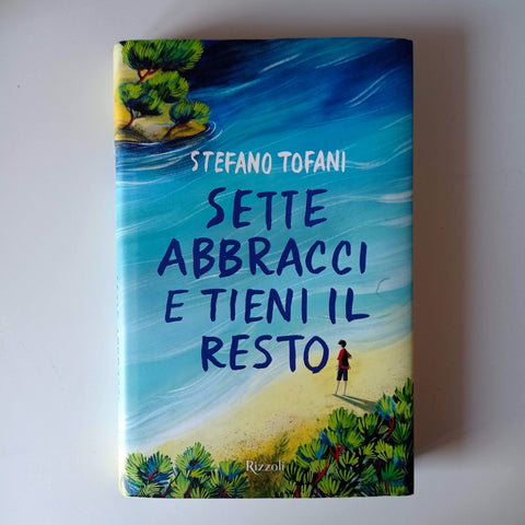 Sette abbracci e tieni il resto