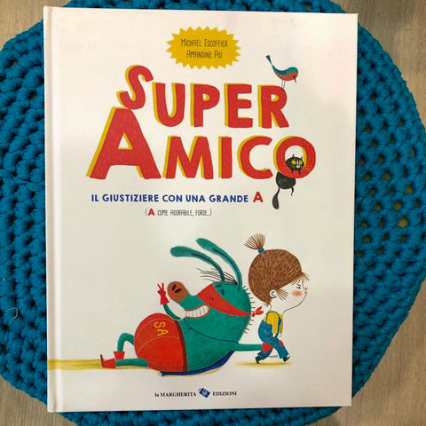 Super amico. Il giustiziere con una grande A