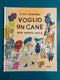 Voglio un cane. Non importa quale
