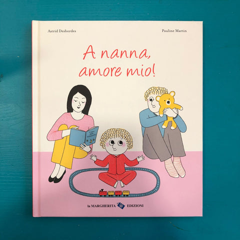A nanna amore mio!