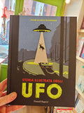 Storia illustrata degli UFO